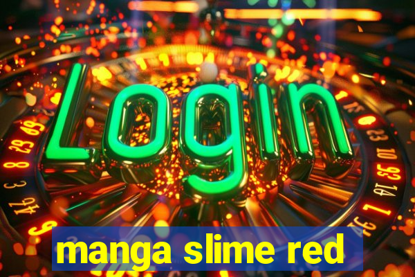 manga slime red